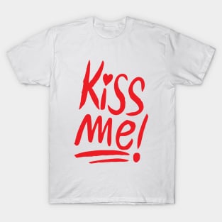 Kiss Me T-Shirt